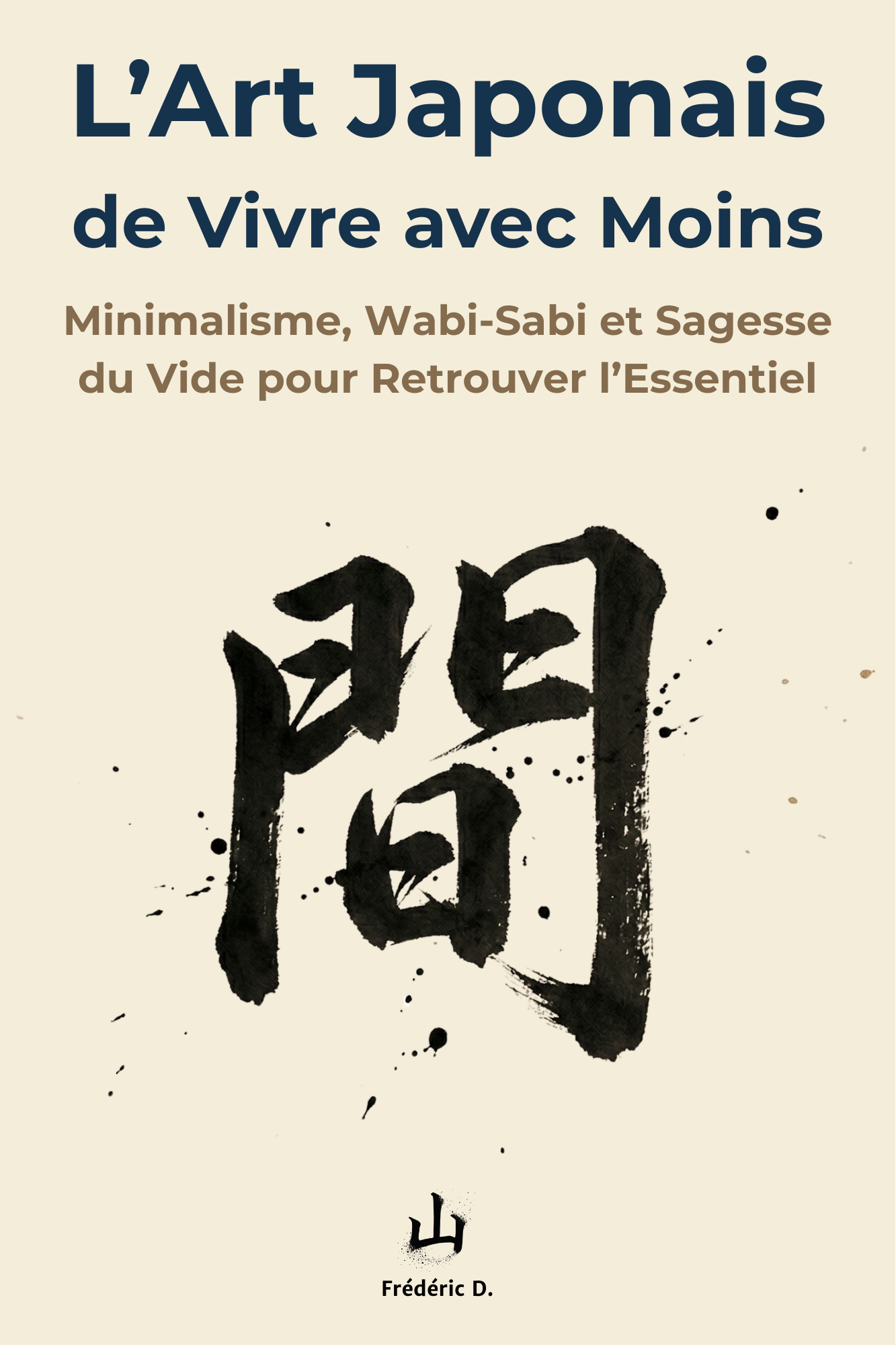 L'Art Japonais de Vivre avec Moins